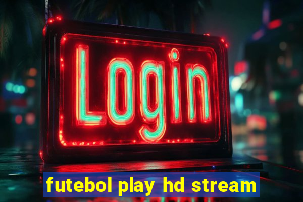 futebol play hd stream